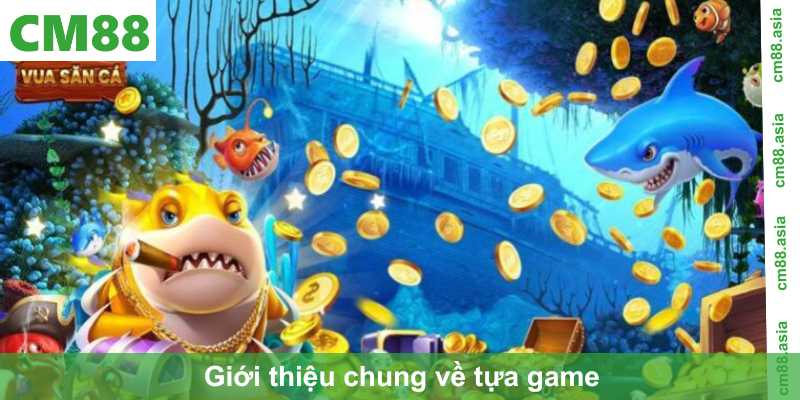 Giới thiệu chung về tựa game